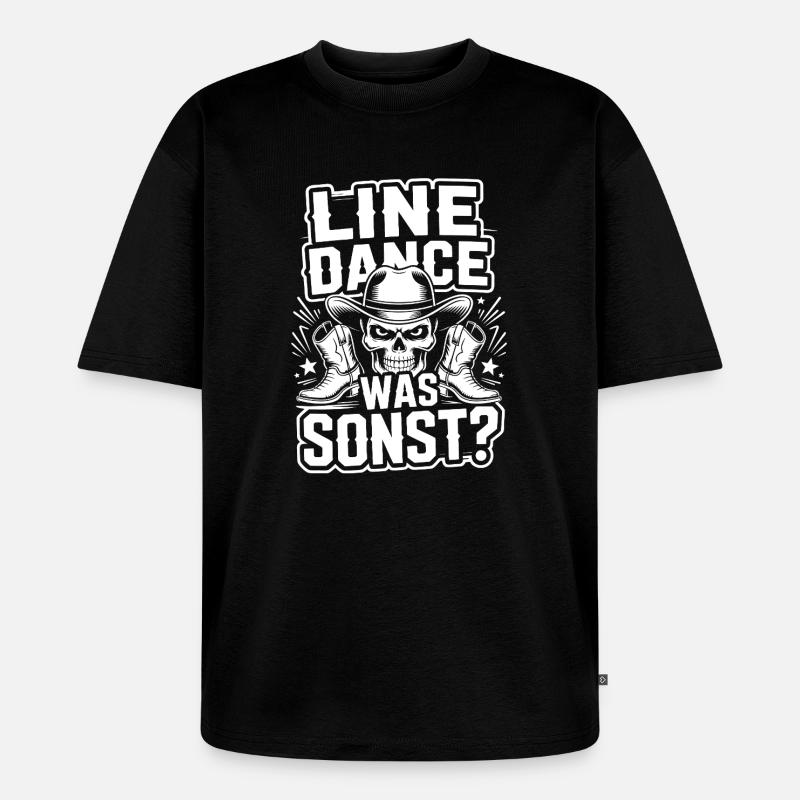 Line Dance Was Sonst Skull - Unisex Premium Oversized Bio T-Shirt - Schwarz