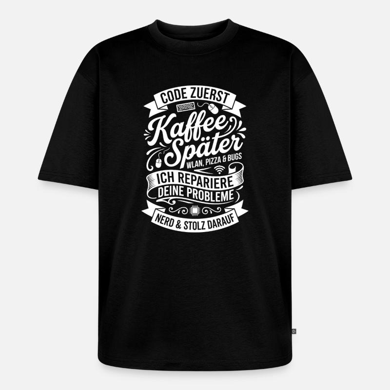 Code d’abord le café après - T-shirt Premium bio oversize Unisexe - noir