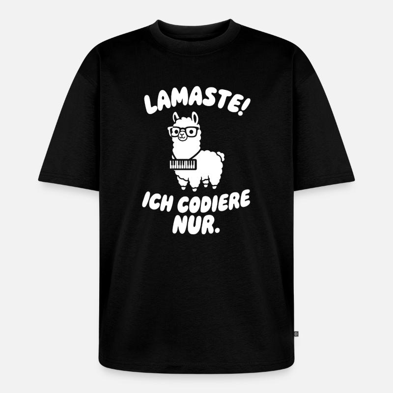 LamaSte : Je ne code que - T-shirt Premium bio oversize Unisexe - noir