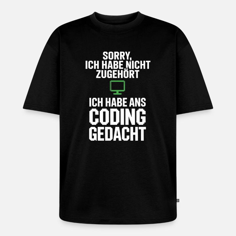 Désolé, j’ai pensé à coder - T-shirt Premium bio oversize Unisexe - noir