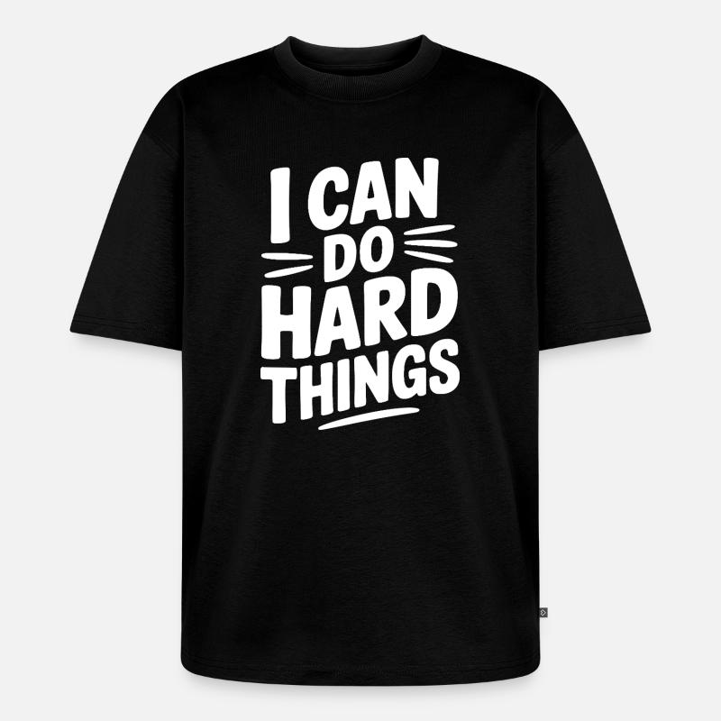 Ich kann harte Dinge tun - Unisex Premium Oversized Bio T-Shirt - Schwarz