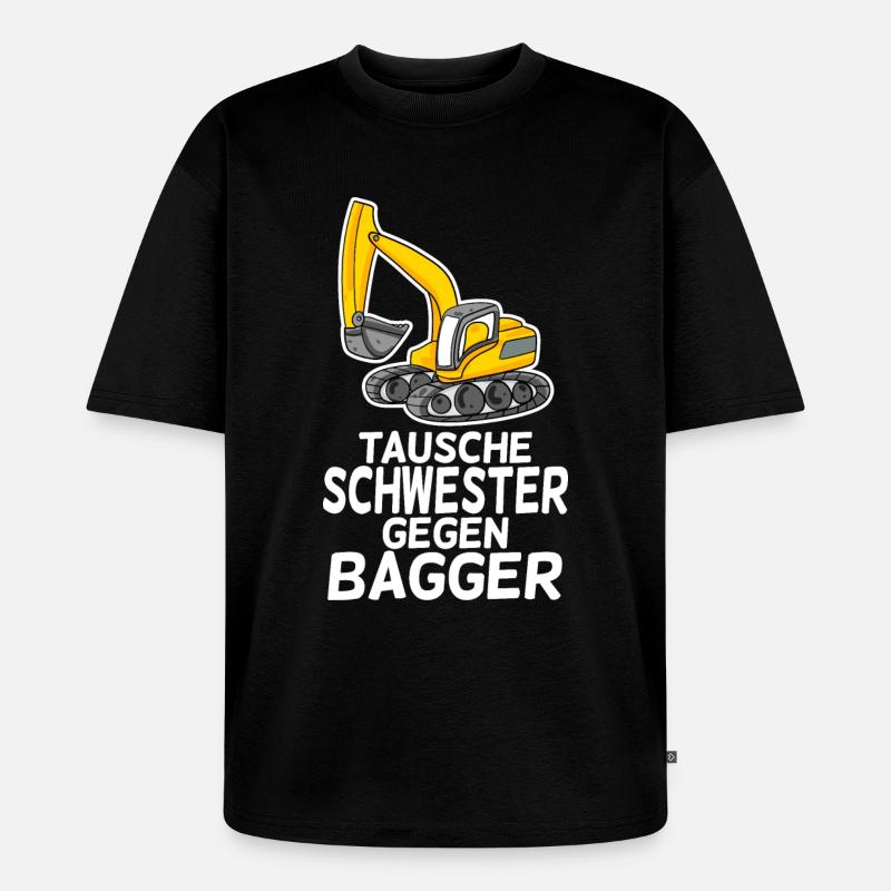 Tausche Schwester gegen Bagger - Unisex Premium Oversized Bio T-Shirt - Schwarz