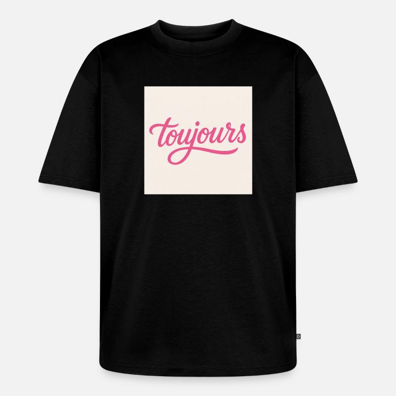 Toujours Pink Script - Unisex Premium Oversized Bio T-Shirt - Schwarz