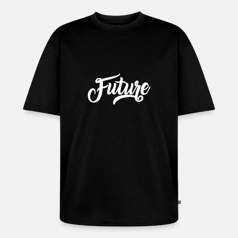 Future Geschenkidee cooles Design Geschenkidee - Unisex Premium Oversized Bio T-Shirt - Schwarz
