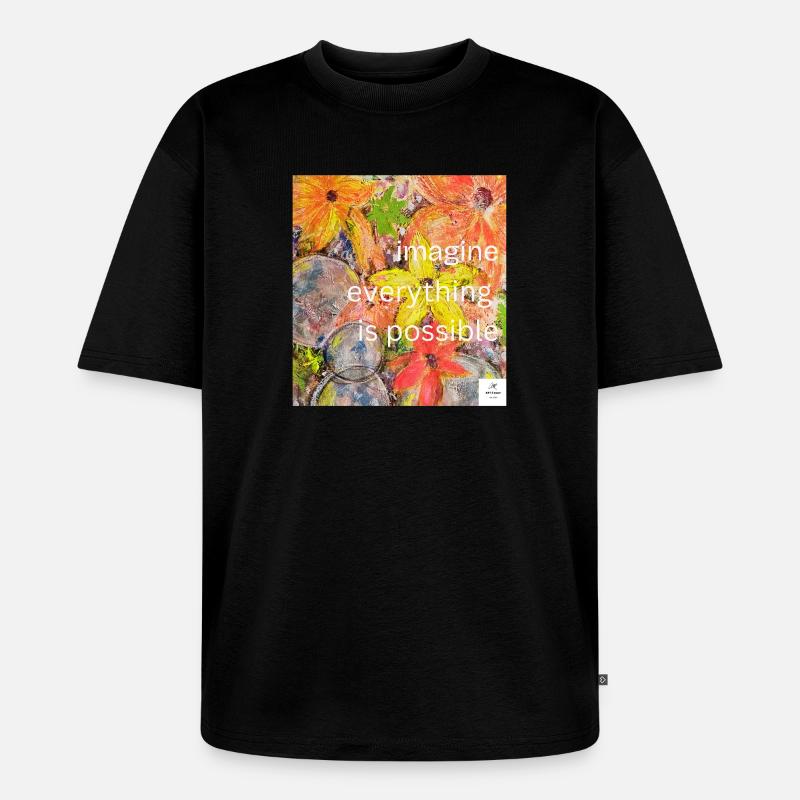 imagine everything is possible I statementstyle  - Unisex Premium Oversized Bio T-Shirt - Schwarz
