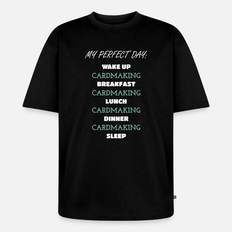 Tägliches Design der Kartenherstellungsroutine - Unisex Premium Oversized Bio T-Shirt - Schwarz