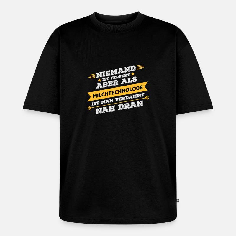Milchtechnologe Beruf Geschenk - Unisex Premium Oversized Bio T-Shirt - Schwarz