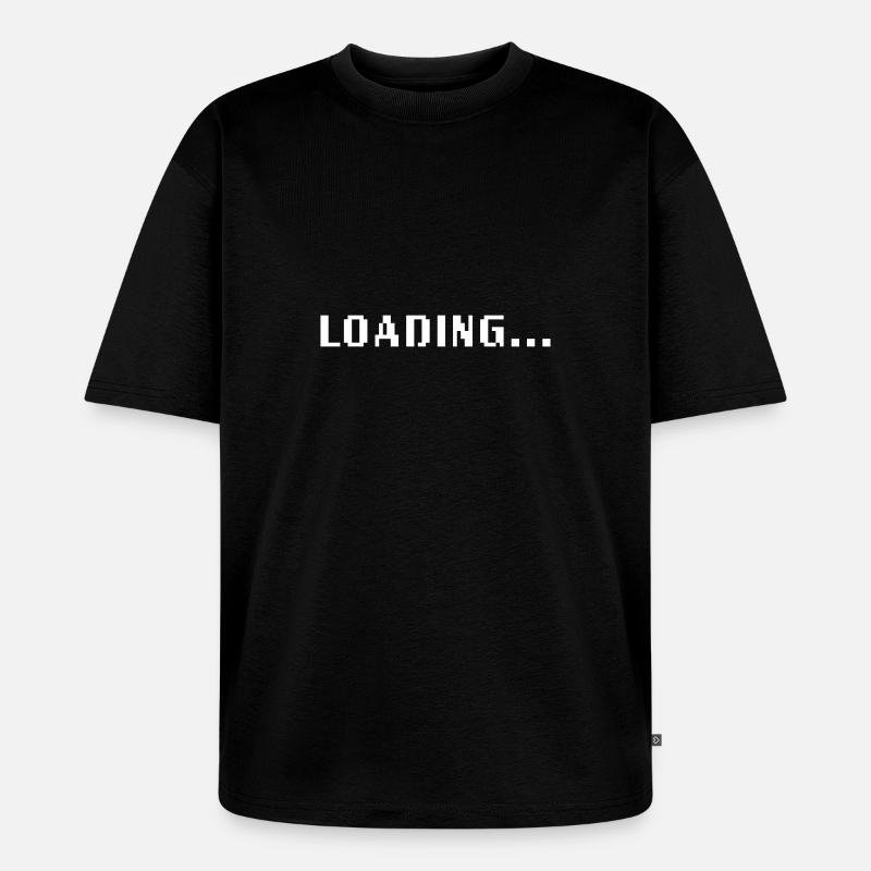 Loading - Unisex Premium Oversized Bio T-Shirt - Schwarz