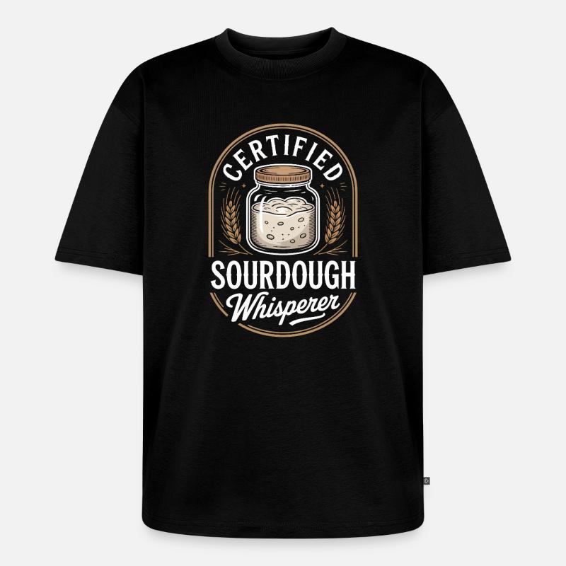 Zertifizierter Sauerteigflüsterer - Unisex Premium Oversized Bio T-Shirt - Schwarz