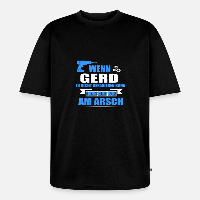 GERD -Geschenk - Unisex Premium Oversized Bio T-Shirt - Schwarz