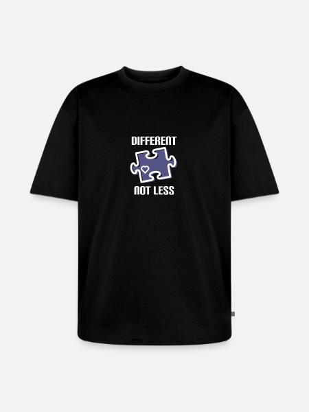 DIFFERENT - NOT LESS! autism - Unisex Premium Oversized Organic T-Shirt - black