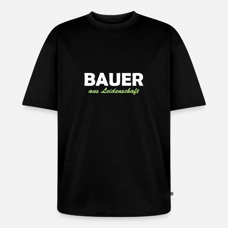 bauer aus leidenschaft - T-shirt Premium bio oversize Unisexe - noir