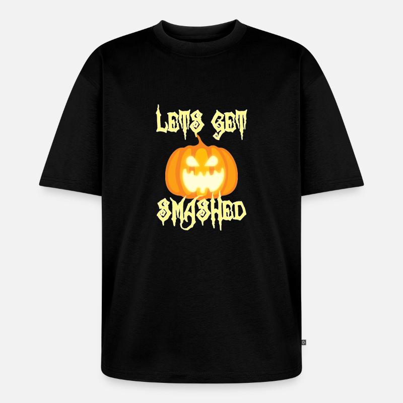 Halloween: Let´s Get Smashed - Unisex Premium Oversized Bio T-Shirt - Schwarz