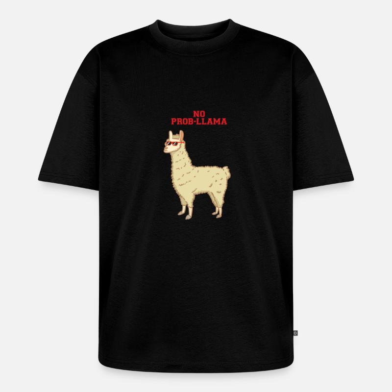 Kein Problem - no prob-llama - Lama - Unisex Premium Oversized Bio T-Shirt - Schwarz