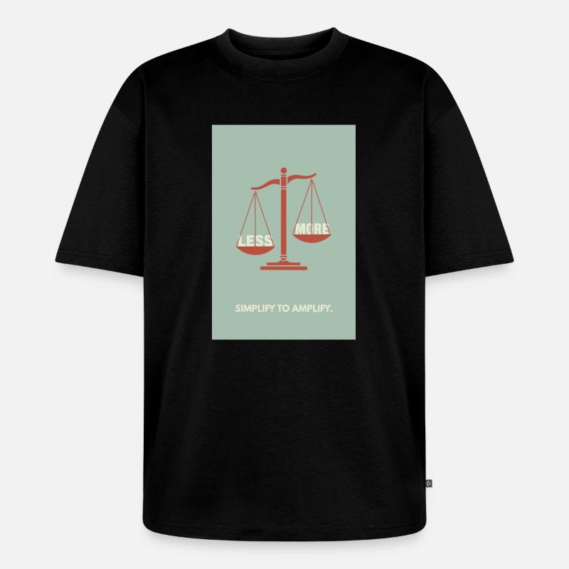 Moins, c’est plus - Conception d’affiche d’équilibre - T-shirt Premium bio oversize Unisexe - noir