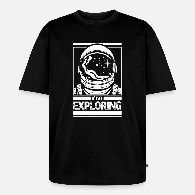 I'm Exploring - Unisex Premium Oversized Organic T-Shirt - black
