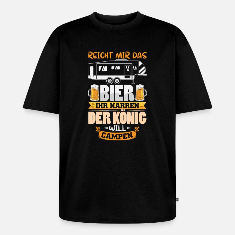 Camper Camping Wohnwagen Spruch - Unisex Premium Oversized Bio T-Shirt - Schwarz