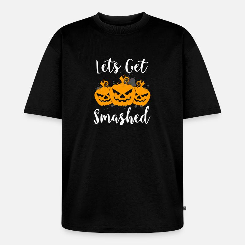 Lets get smashed - Unisex Premium Oversized Organic T-Shirt - black