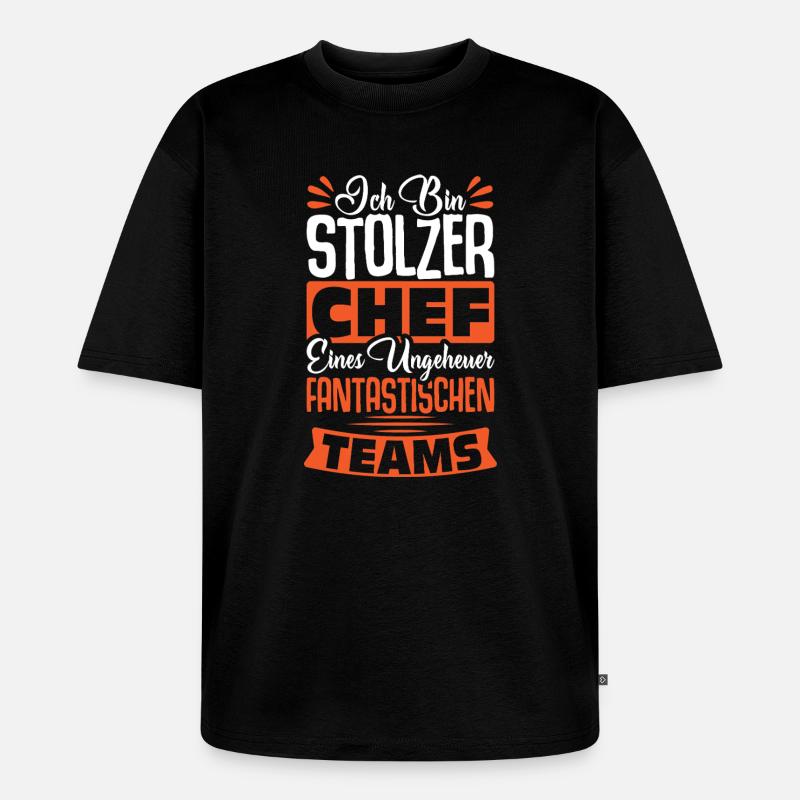 Stolzer Chef Chef Mann Abteilungsleiter Teamchef - Unisex Premium Oversized Bio T-Shirt - Schwarz
