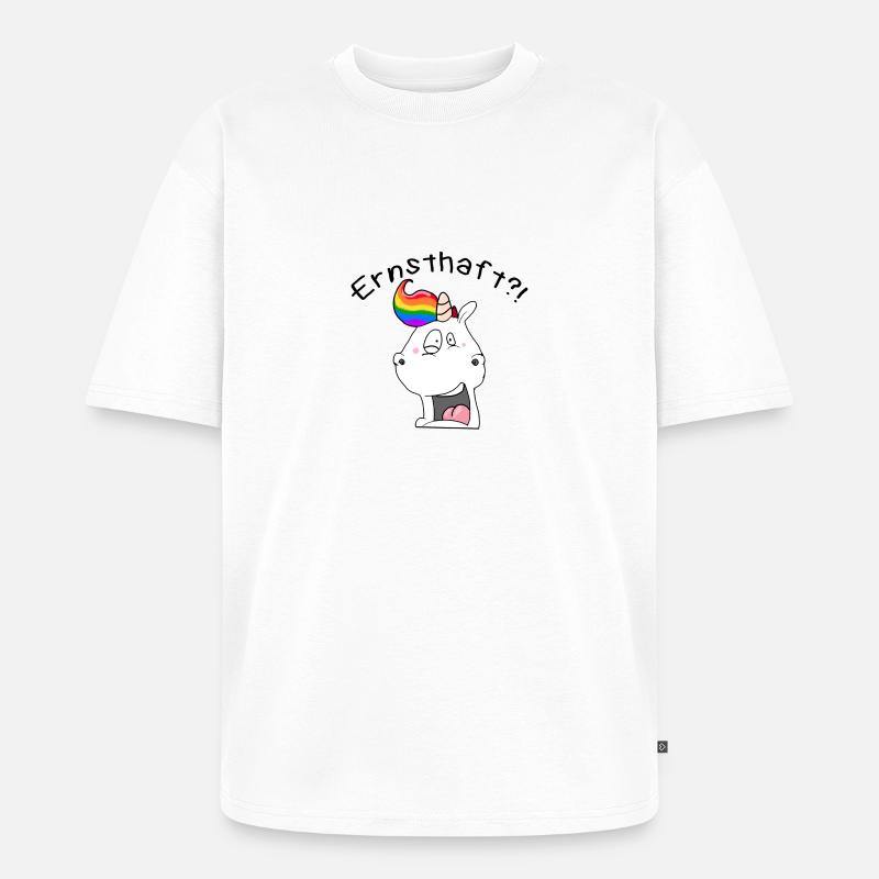 Einhorn "Ernsthaft?!" / Geschenkidee / Geschenk - Unisex Premium Oversized Bio T-Shirt - Weiß