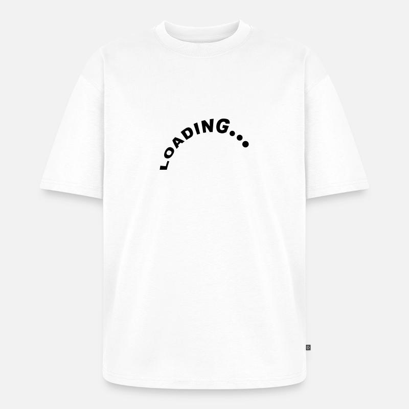 Loading Design - Unisex Premium Oversized Bio T-Shirt - Weiß