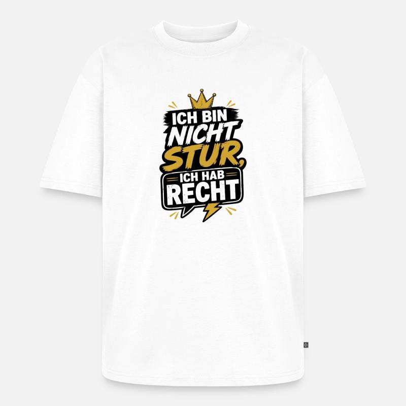 Ich bin nicht stur - Unisex Premium Oversized Bio T-Shirt - Weiß
