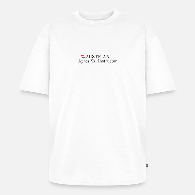 Austrian Apres Ski Instructor - Unisex Premium Oversized Bio T-Shirt - Weiß