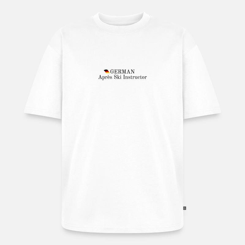 German Apres Ski Instructor - Unisex Premium Oversized Bio T-Shirt - Weiß