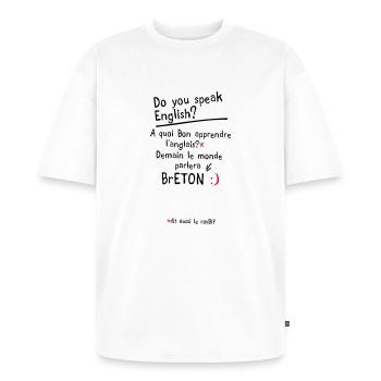 humour citation breton speak anglais - T-shirt Premium bio oversize Unisexe - blanc - Devant - Thijin (182cm) & Selfina (174cm)