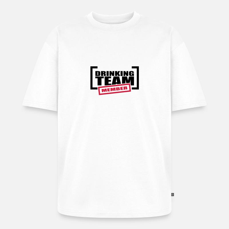 Drinking Team Member - Unisex Premium Oversized Bio T-Shirt - Weiß