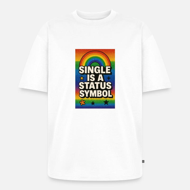 Single ist ein Statussymbol Regenbogen - Unisex Premium Oversized Bio T-Shirt - Weiß