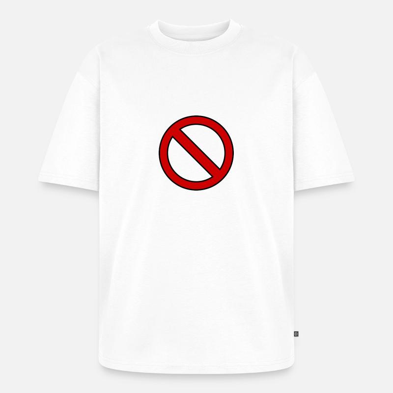 Verboten Schild Geschenk Idee - Unisex Premium Oversized Bio T-Shirt - Weiß