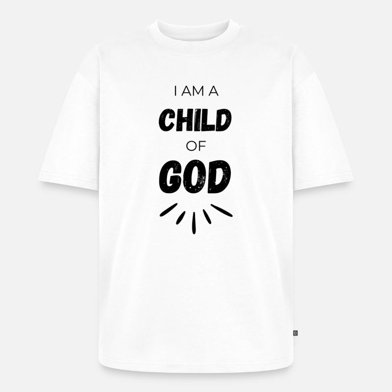 ICH BIN EIN KIND GOTTES - Unisex Premium Oversized Bio T-Shirt - Weiß