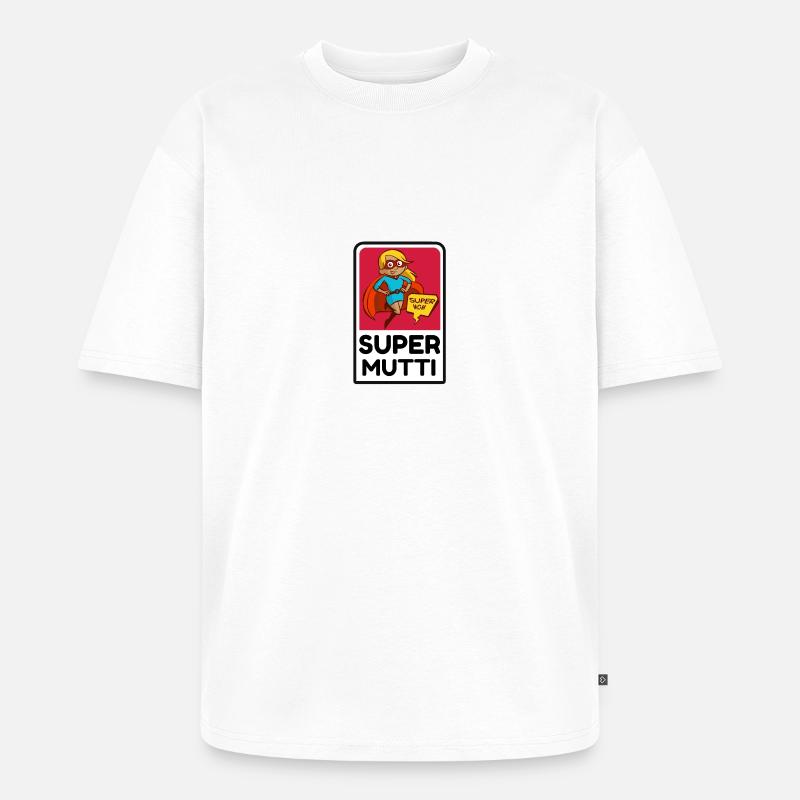Die Super Mutti - Unisex Premium Oversized Bio T-Shirt - Weiß