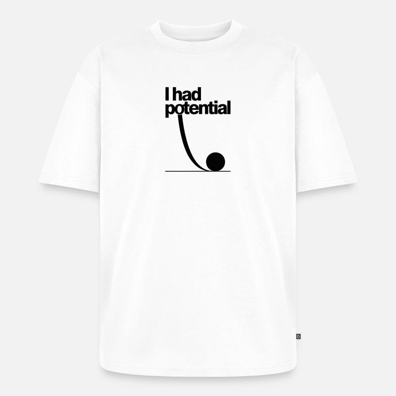 J’avais du potentiel : Potentiel Math Gag - T-shirt Premium bio oversize Unisexe - blanc