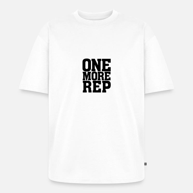 One More Rep(etition) - Unisex Premium Oversized Bio T-Shirt - Weiß