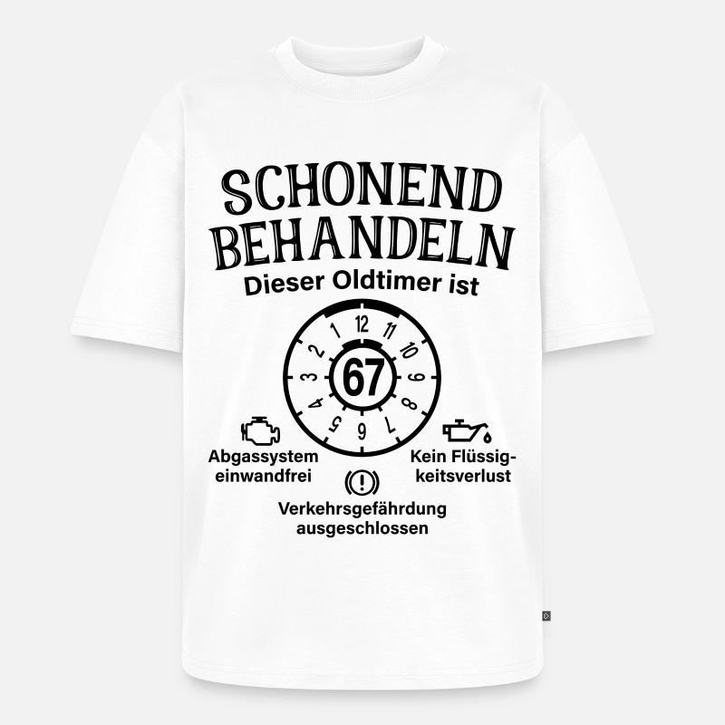 67. Geburtstag Schonend Behandeln Oldtimer Ist 67 - Unisex Premium Oversized Bio T-Shirt - Weiß