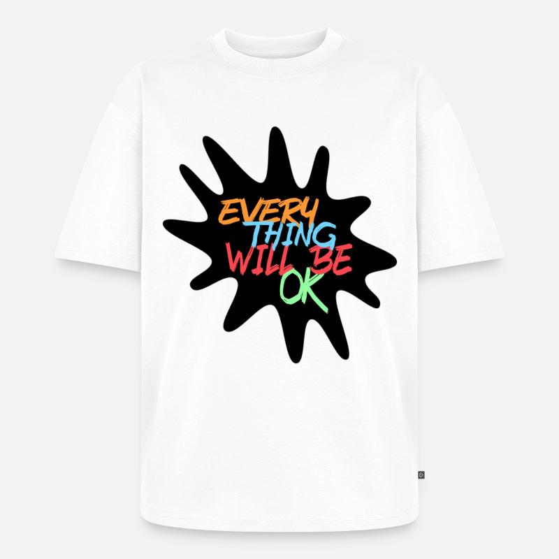 Alles wird gut! Alles wird gut # - Unisex Premium Oversized Bio T-Shirt - Weiß