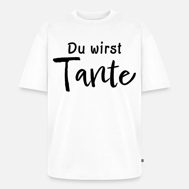 Du wirst Tante - Unisex Premium Oversized Bio T-Shirt - Weiß