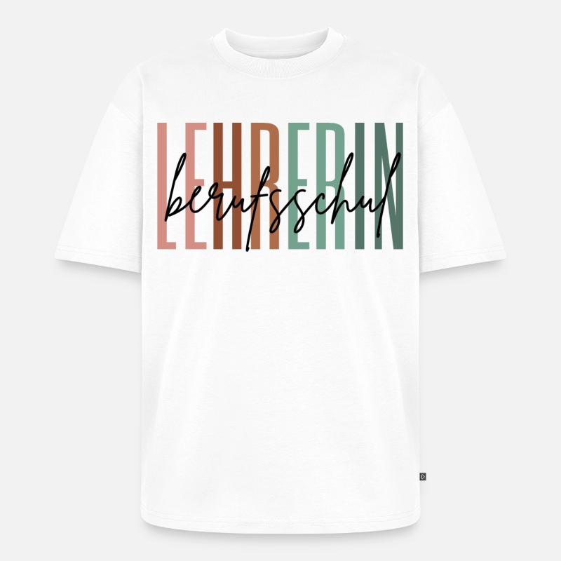 Lehrerin Berufsschule Berufsschullehrerin Geschenk - Unisex Premium Oversized Bio T-Shirt - Weiß