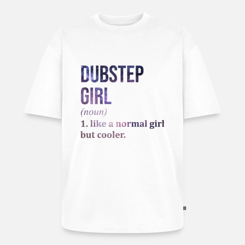 Dubstep Dubstep Dubstep - Unisex Premium Oversized Organic T-Shirt - white