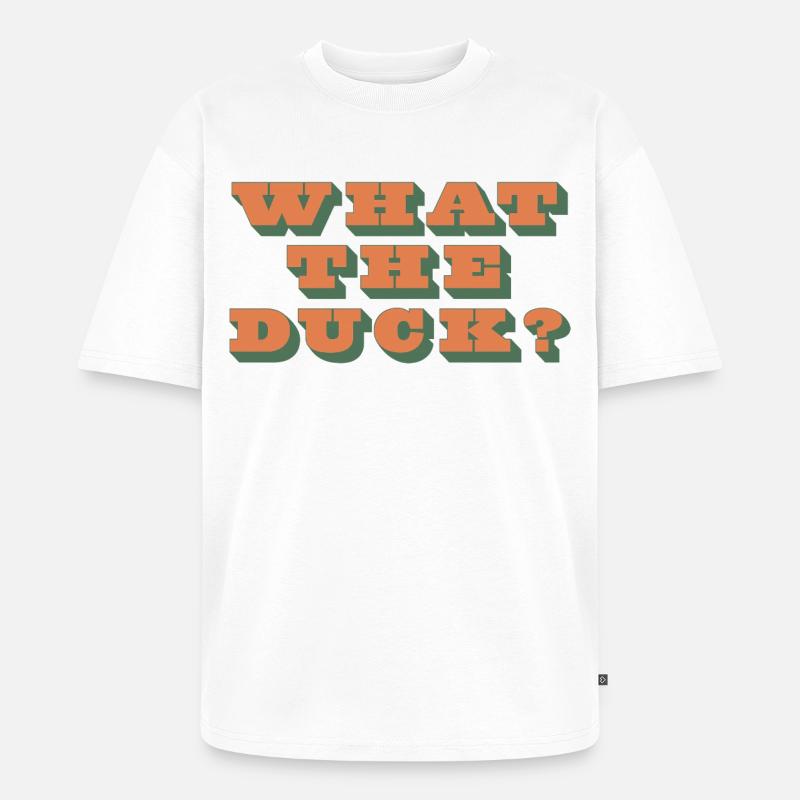 Qu’est-ce que c’est que le canard ?! - T-shirt Premium bio oversize Unisexe - blanc