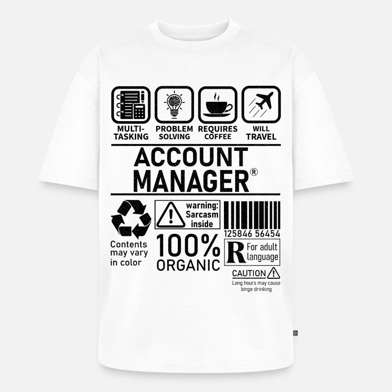 Account Manager Multi Tasking Problem Solving - Unisex Premium Oversized Organic T-Shirt - white
