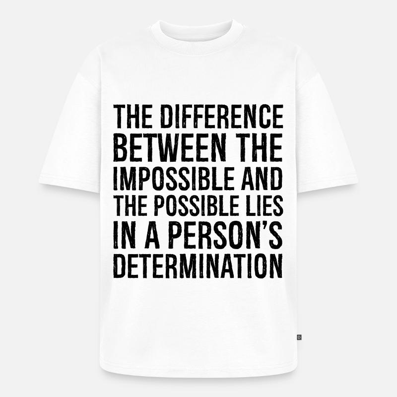 la différence entre l’impossible et le - T-shirt Premium bio oversize Unisexe - blanc