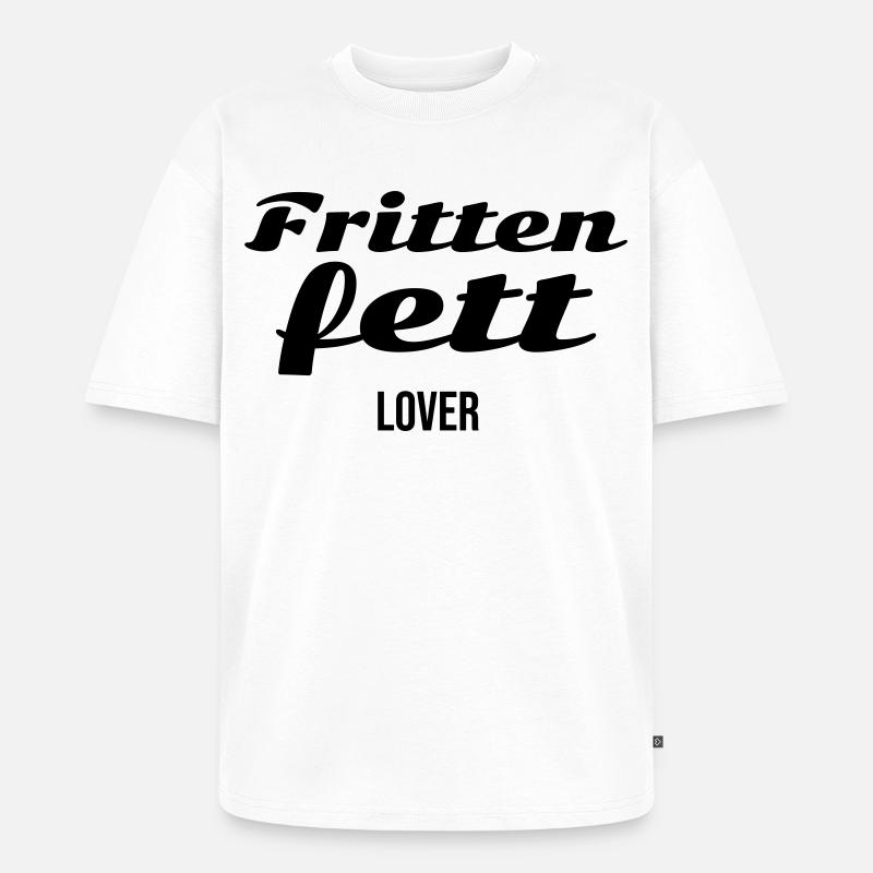 Frittenfett Lover - Unisex Premium Oversized Bio T-Shirt - Weiß
