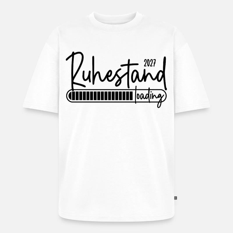 Ruhestand 2027 loading - Unisex Premium Oversized Bio T-Shirt - Weiß