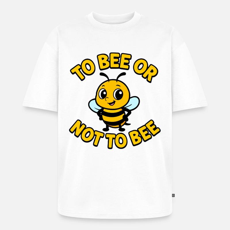 Biene oder nicht Biene - Unisex Premium Oversized Bio T-Shirt - Weiß