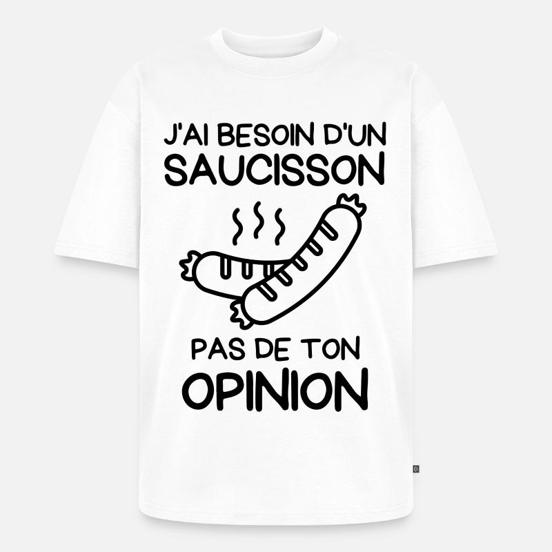 Brauchen Sie eine Wurst - Unisex Premium Oversized Bio T-Shirt - Weiß