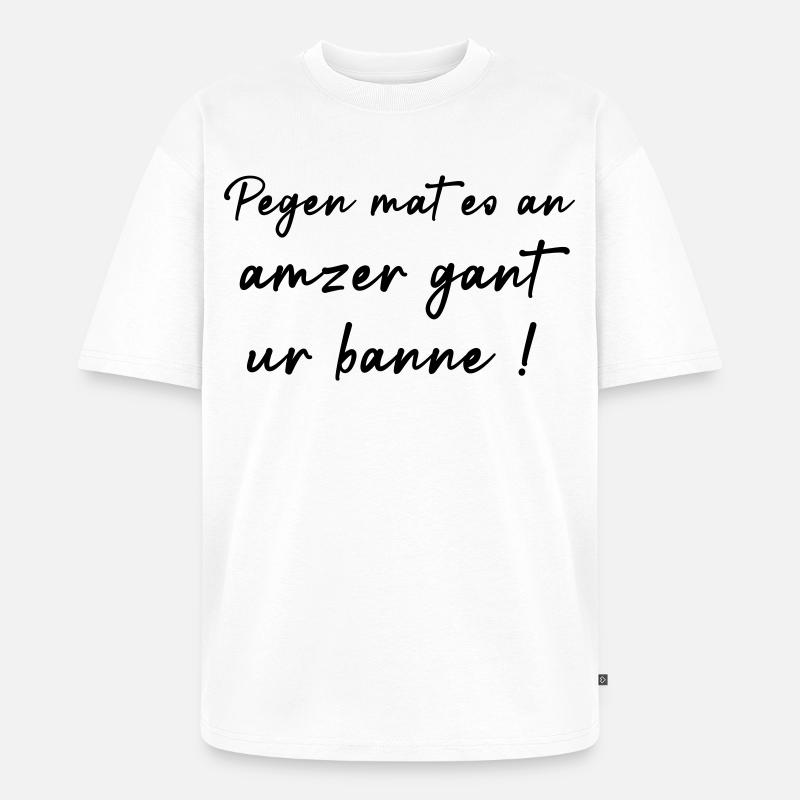 Mach dir einen Bann! - Unisex Premium Oversized Bio T-Shirt - Weiß