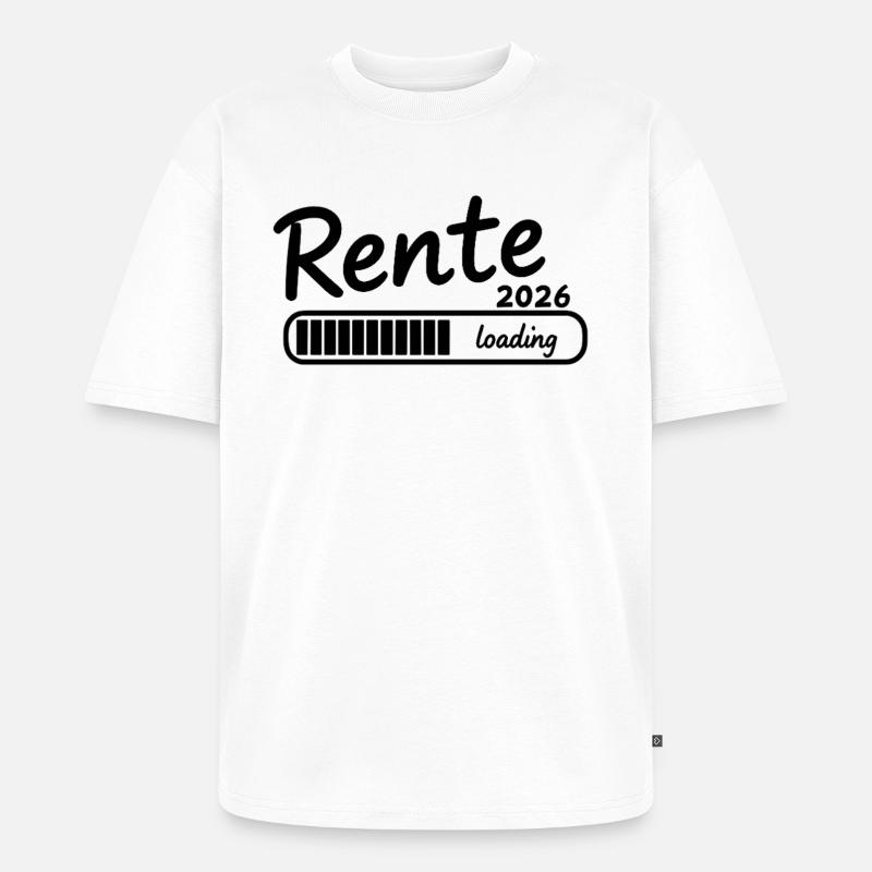 Rente 2026 loading Endlich Ruhestand - Unisex Premium Oversized Bio T-Shirt - Weiß